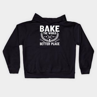 Bake The World A Better Place,bake,bakers,baker,biking,gifts for bakers Kids Hoodie